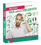 Włoski dla całkiem zielonych + 2CD w sklepie internetowym Booknet.net.pl