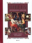 Biblia opowiedziana dzieciom. Stary i Nowy Testament w sklepie internetowym Booknet.net.pl