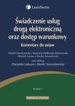 Świadczenie usług drogą elektroniczną oraz dostęp warunkowy Komentarz do ustaw w sklepie internetowym Booknet.net.pl