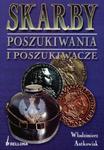 Skarby. Poszukiwania i Poszukiwacze w sklepie internetowym Booknet.net.pl