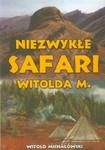 Niezwykłe safari Witolda M w sklepie internetowym Booknet.net.pl