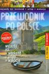 Przewodnik po Polsce. Wyjazdy na weekend, urlop, wakacje w sklepie internetowym Booknet.net.pl