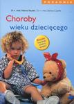 Choroby wieku dziecięcego Poradnik w sklepie internetowym Booknet.net.pl