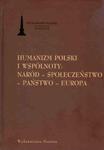 Humanizm polski i wspólnoty naród społeczeństwo państwo Europa w sklepie internetowym Booknet.net.pl