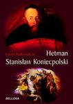 Hetman Stanisław Koniecpolski w sklepie internetowym Booknet.net.pl