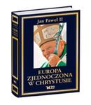 Europa zjednoczona w Chrystusie w sklepie internetowym Booknet.net.pl