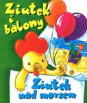 Ziutek i balony Ziutek nad morzem w sklepie internetowym Booknet.net.pl