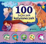 100 bajeczek kołysaneczek w sklepie internetowym Booknet.net.pl