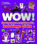 WOW! Ilustrowana encyklopedia ludzkiego ciała w sklepie internetowym Booknet.net.pl