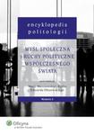 Encyklopedia politologii Myśl społeczna i ruchy polityczne współczesnego świata w sklepie internetowym Booknet.net.pl