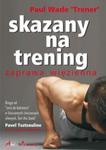 Skazany na trening. Zaprawa więzienna w sklepie internetowym Booknet.net.pl