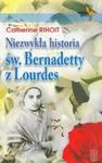 Niezwykła historia św Bernadetty z Lourdes w sklepie internetowym Booknet.net.pl