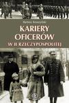 Kariery oficerów w II Rzeczypospolitej w sklepie internetowym Booknet.net.pl