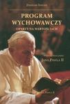Program wychowawczy oparty na wartościach według nauczania Jana Pawła II w sklepie internetowym Booknet.net.pl