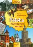 Atlas Polska podróż przez historię w sklepie internetowym Booknet.net.pl