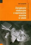 Zarządzanie edukacyjne a wychowanie uczniów w szkole w sklepie internetowym Booknet.net.pl