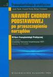 Nawrót choroby podstawowej po przeszczepieniu narządów t.3 w sklepie internetowym Booknet.net.pl