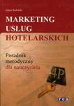 Marketing usług hotelarskich Poradnik metodyczny w sklepie internetowym Booknet.net.pl