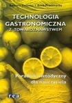 Technologia gastronomiczna z towaroznastwem Poradnik metodyczny w sklepie internetowym Booknet.net.pl