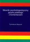 Słownik psycholingwistyczny języka polskiego z komentarzem w sklepie internetowym Booknet.net.pl