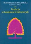 Tradycja w kontekstach kulturowych t.4 w sklepie internetowym Booknet.net.pl