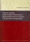 Prawne aspekty publicznego finansowania partii politycznych w Polsce i na poziomie europejskim w sklepie internetowym Booknet.net.pl