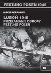 Luboń 1945 Przełamanie obrony Festung Posen w sklepie internetowym Booknet.net.pl