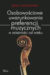 Osobowościowe uwarunkowania preferencji muzycznych w zależności od wieku w sklepie internetowym Booknet.net.pl