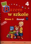 Razem w szkole. Klasa 3, szkoła podstawowa, część 4. Zeszyt w sklepie internetowym Booknet.net.pl