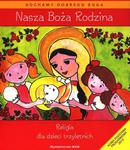 Nasza Boża Rodzina. Religia dla dzieci trzyletnich w sklepie internetowym Booknet.net.pl