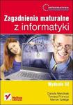 Zagadnienia maturalne z informatyki. Informatyka Europejczyka. Wydanie III w sklepie internetowym Booknet.net.pl