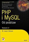 PHP i MySQL. Od podstaw. Wydanie IV w sklepie internetowym Booknet.net.pl