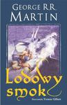 LODOWY SMOK/GEORGE R.R.MARTIN/ w sklepie internetowym Booknet.net.pl