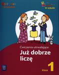 Wesoła szkoła i przyjaciele. Już dobrze liczę. Klasa 1, szkoła podstawowa. Ćwiczenia utrwalające w sklepie internetowym Booknet.net.pl