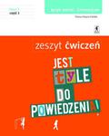 Jest tyle do powiedzenia! Klasa 3. Gimnazjum. Część 1. Język polski. Zeszyt ćwiczeń w sklepie internetowym Booknet.net.pl