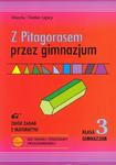 Z Pitagorasem przez gimnazjum. Klasa 3. Matematyka. Zbiór zadań w sklepie internetowym Booknet.net.pl