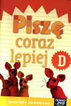 Nowe Już w szkole. Klasa 1, szkoła podstawowa. Piszę coraz lepiej. Zeszyt D w sklepie internetowym Booknet.net.pl