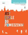 Jest tyle do powiedzenia! Klasa 3. Gimnazjum. Część 1. Język polski. Podręcznik w sklepie internetowym Booknet.net.pl