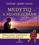 Medytuj a będzie Ci dane + CD w sklepie internetowym Booknet.net.pl