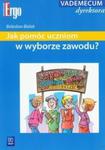 Jak pomóc uczniom w wyborze zawodu? w sklepie internetowym Booknet.net.pl