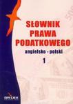 Słownik prawa podatkowego angielsko-polski 1 w sklepie internetowym Booknet.net.pl