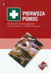 Pierwsza pomoc Obowiązkowe instrukcje postępowania podczas wypadków i w sytuacjach kryzysowych w sklepie internetowym Booknet.net.pl