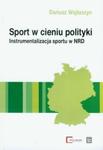 Sport w cieniu polityki w sklepie internetowym Booknet.net.pl