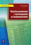 Kosztorysowanie i normowanie w budownictwie podręcznik z płytą CD w sklepie internetowym Booknet.net.pl