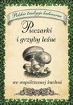 Pieczarki i grzyby leśne we współczesnej kuchni w sklepie internetowym Booknet.net.pl