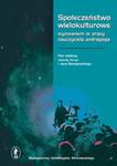 Społeczeństwo wielokulturowe wyzwaniem w pracy nauczyciela andragoga w sklepie internetowym Booknet.net.pl