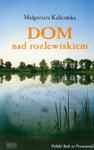 Dom nad rozlewiskiem w sklepie internetowym Booknet.net.pl