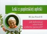 Leki z papieskiej apteki Jak dokonywać właściwych wyborów życiowych? w sklepie internetowym Booknet.net.pl