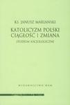 Katolicyzm polski Ciągłość i zmiana w sklepie internetowym Booknet.net.pl