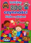 Poznajemy 200 czynności Książka z naklejkami w sklepie internetowym Booknet.net.pl